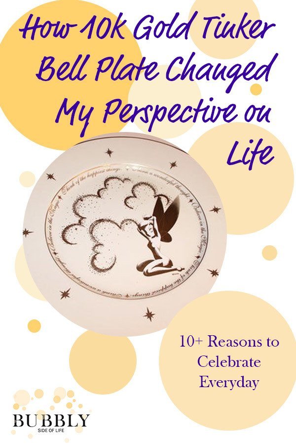 How 10K Gold Tinker Bell Plates Changed My Perspective on Life and 10+ ways to celebrate everyday
