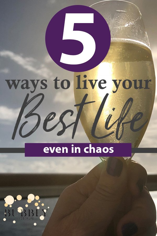 champagne glass 5 ways to live your best life even in chaos